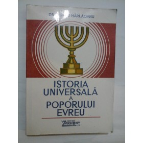 ISTORIA  UNIVERSALA  A  POPORULUI  EVREU - ALFRED  HARLAOANU 